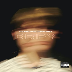 Listen to Dazed and Confused song with lyrics from DRIPY