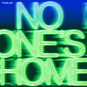 อัลบัม No One's Home (Remixes) ศิลปิน The Million