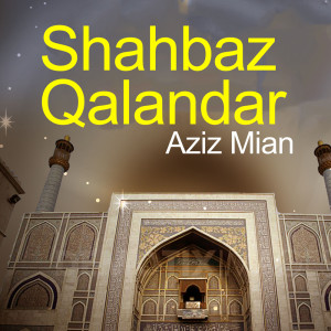 Aziz Mian的专辑Shahbaz Qalandar