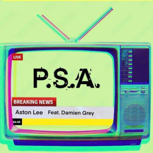 Aston Lee的專輯P.S.A (feat. Damien Grey) (Explicit)