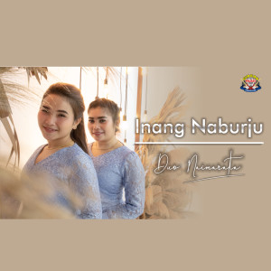 收聽Duo Naimarata的INANG NABURJU歌詞歌曲