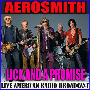 Aerosmith的專輯Lick and a Promise (Live)