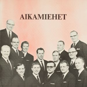 Aikamiehet的專輯Aikamiehet