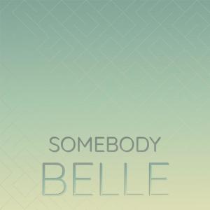 Dengarkan lagu Somebody Belle nyanyian Macus Tret dengan lirik