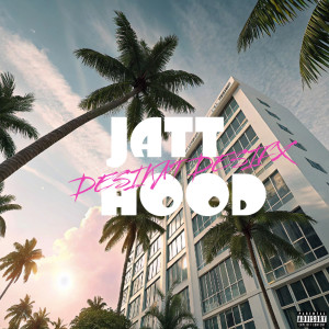 收聽Desikat的Jatt Hood歌詞歌曲