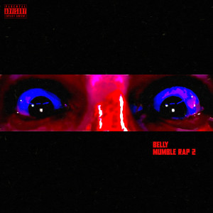 อัลบัม Mumble Rap 2 (Acapella) (Explicit) ศิลปิน Belly