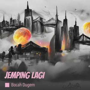 BOCAH DUGEM的专辑Jemping Lagi (Remix)