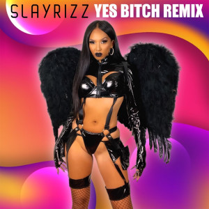 Dengarkan Yes Bitch (Remix|Explicit) lagu dari Slayrizz dengan lirik