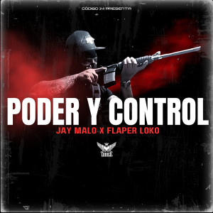 Listen to Poder Y Control (Explicit) song with lyrics from Jay Malo