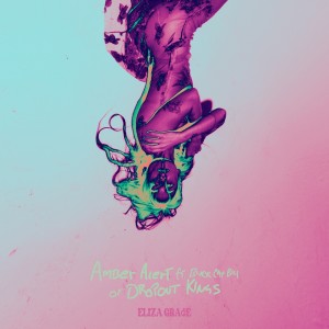 Amber Alert ft. Black Cat Bill of Dropout Kings dari ElIZA GRACE