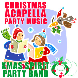 收聽Xmas Spirit Party Band的White Christmas (Acapella)歌詞歌曲