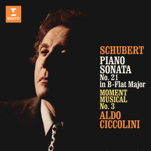 Aldo Ciccolini的專輯Schubert: Piano Sonata No. 21 in B-Flat Major & Moment musical No. 3