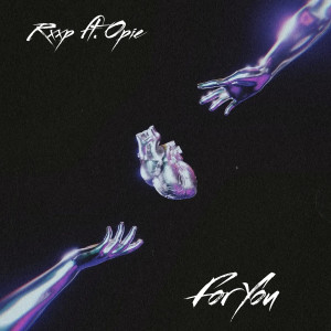 Listen to For You song with lyrics from RXXP