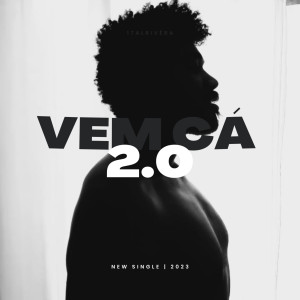 ดาวน์โหลดและฟังเพลง Vem Cá 2.0 พร้อมเนื้อเพลงจาก 1TalRivêra