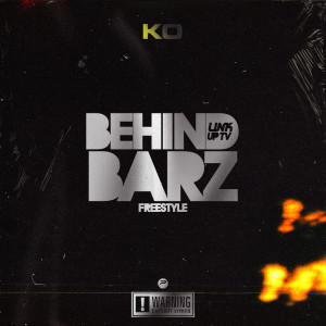 收聽Kay-o的Behind Barz (Explicit)歌詞歌曲
