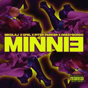收聽Avenew的MINNIE (feat. Qfel & Piter Parker) (Explicit)歌詞歌曲
