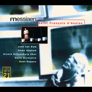 Album Messiaen: Saint Francois D'Assise from Kent Nagano