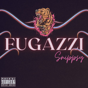 Album Fugazzi (Explicit) from Snippsy