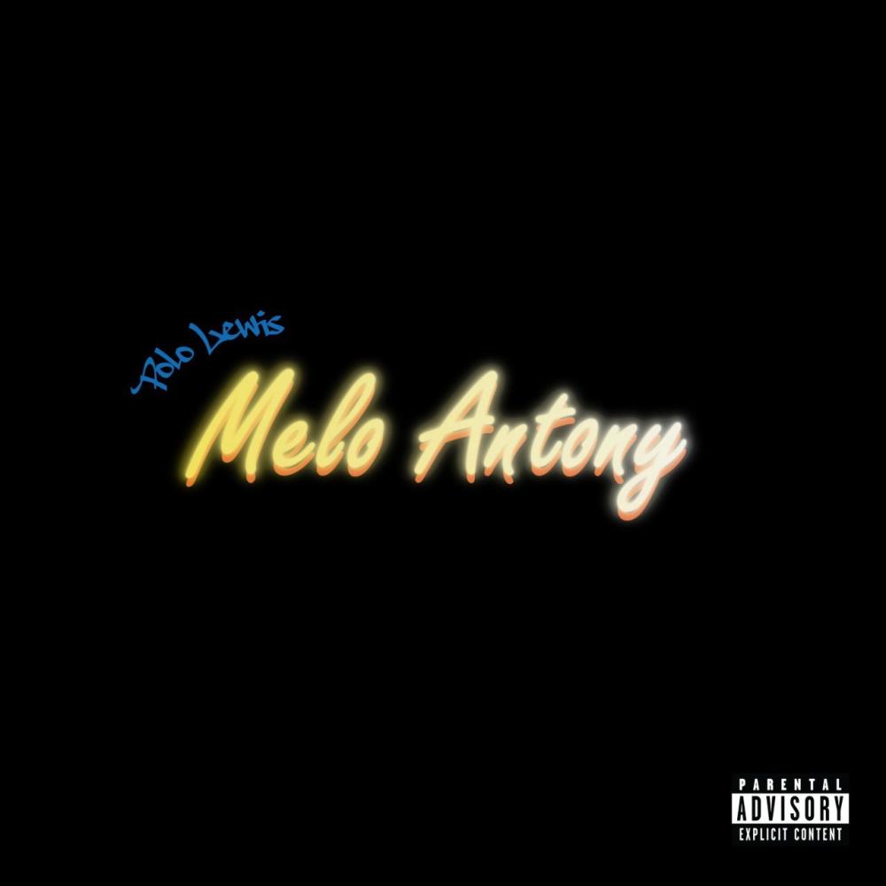 Melo Antony (Explicit)