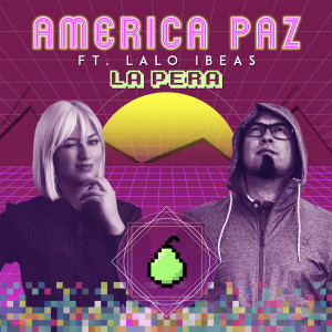 收聽América Paz的La Pera歌詞歌曲