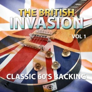 Classic Rock Attack的專輯The British Invasion - Classic 60's Backing Tracks, Vol. 1
