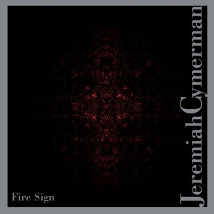 Jeremiah Cymerman的專輯Fire Sign