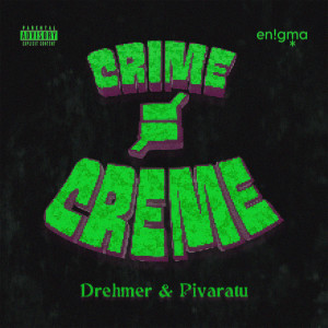 收聽Drehmer的Crime Ñ É Creme (Explicit)歌詞歌曲