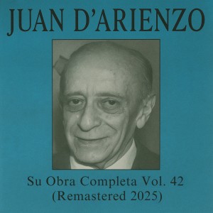 Juan D'Arienzo的專輯Su Obra Completa, Vol. 42 (Remastered 2025)