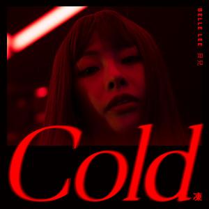 Listen to COLD 凍 song with lyrics from Belle Lee