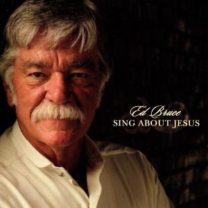 Album Sing About Jesus from Ed Bruce