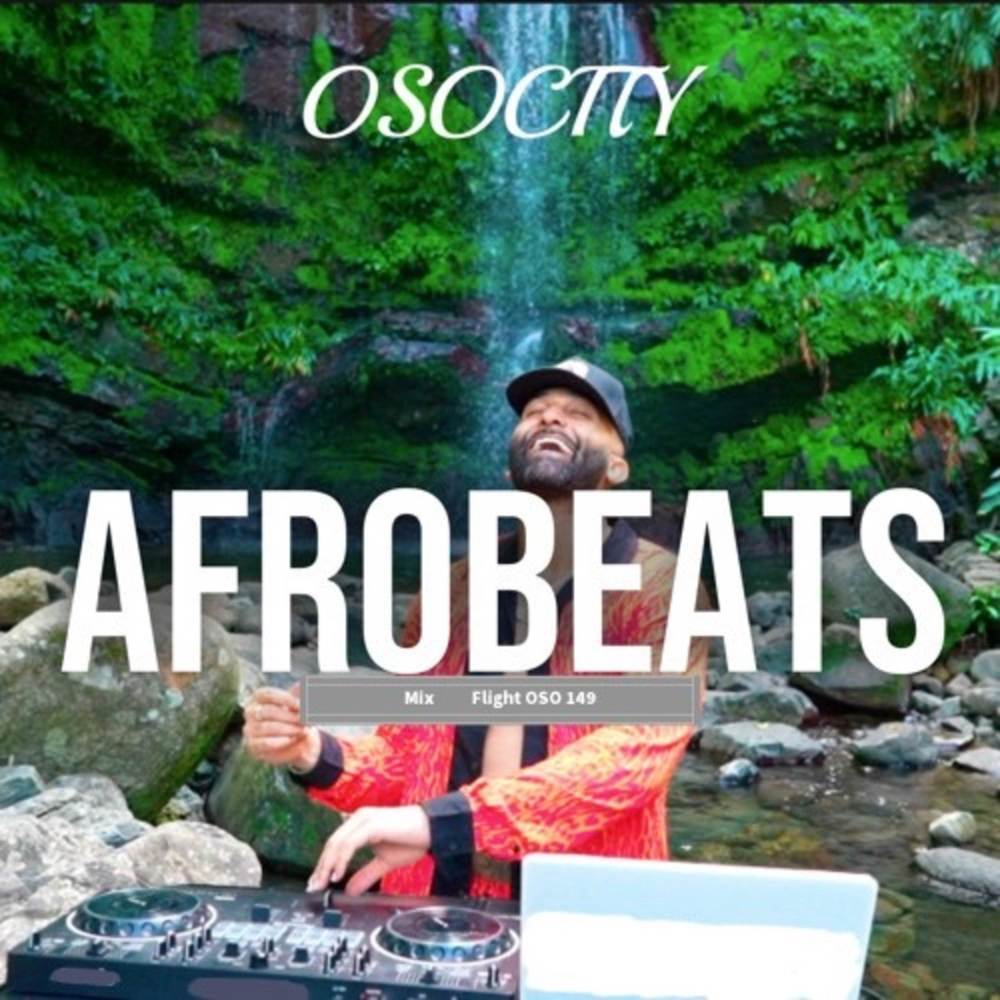 Afrobeats Mix Flight OSO 149 (Explicit)
