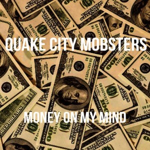 ดาวน์โหลดและฟังเพลง Money on My Mind (Instrumental) พร้อมเนื้อเพลงจาก Quake City Mobsters