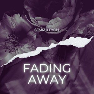 收听Semm的Fading Away (Acoustic Version)歌词歌曲