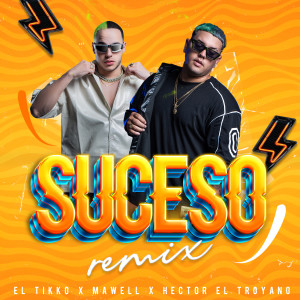 收聽El Tikko的Suceso (Remix)歌詞歌曲
