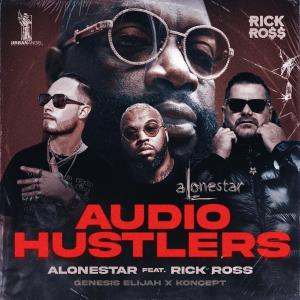Listen to Audio Hustlers (feat. Rick Ross & Jethro Sheeran) song with lyrics from Alonestar