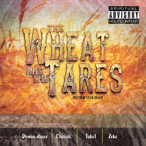 Cherish的專輯The Wheat & The Tares (feat. Demon Slayer & Cherish)