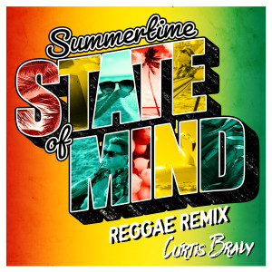 Curtis Braly的專輯Summertime State of Mind (Reggae Remix)