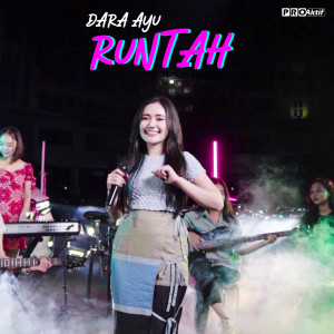 Listen to Runtah song with lyrics from Dara Ayu