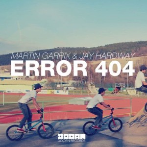 ดาวน์โหลดและฟังเพลง Error 404 (Original Mix) พร้อมเนื้อเพลงจาก Martin Garrix