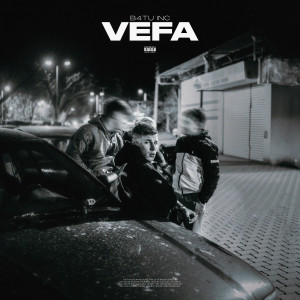 Listen to VEFA (Explicit) song with lyrics from B4TU INC.