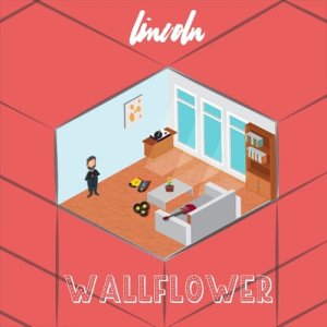 收聽Doctor Lincoln的Wallflower歌詞歌曲