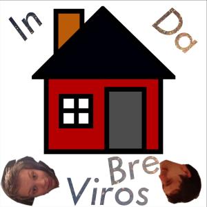 收聽Viros的Viros In Da House Bre歌詞歌曲