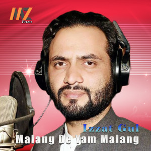 Listen to Malang De Yam Malang song with lyrics from Izzat Gul