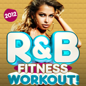 อัลบัม R&B Fitness Workout Trax 2012 - 30 Latin RnB Dance Fitness Hits - Dancing, Body Toning, Aerobics, Cardio & Abs ศิลปิน R&B Christmas