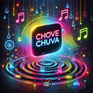 Love Fluxos的專輯Chove Chuva (Explicit)
