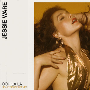 ดาวน์โหลดและฟังเพลง Ooh La La (Honey Dijon Remix) พร้อมเนื้อเพลงจาก Jessie Ware