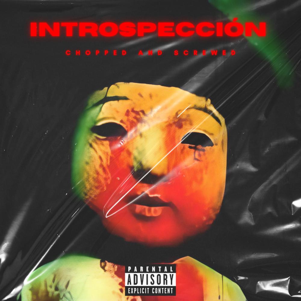 Introspección (Chopped and screwed) (Explicit)