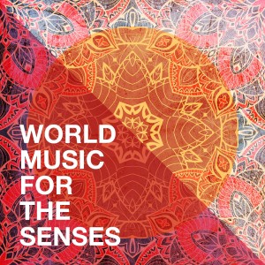 อัลบัม World Music for the Senses ศิลปิน Young World Singers
