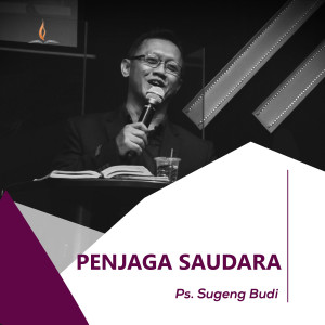 收听Ps. Sugeng Budi的Penjaga Saudara歌词歌曲