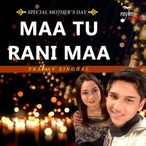 Listen to Maa Tu Rani Maa song with lyrics from Pranav Singhal